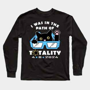 FUNNY, I WAS IN THE PATH OF TOTALITY, TOTAL SOLAR ECLIPSE  4/8/2024 Long Sleeve T-Shirt